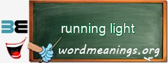 WordMeaning blackboard for running light